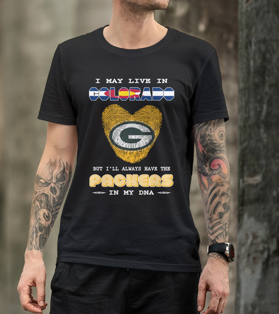 I May Live In Colorado But I'll Always Have The Packers In My Dna Fingerprint Heart T-Shirt