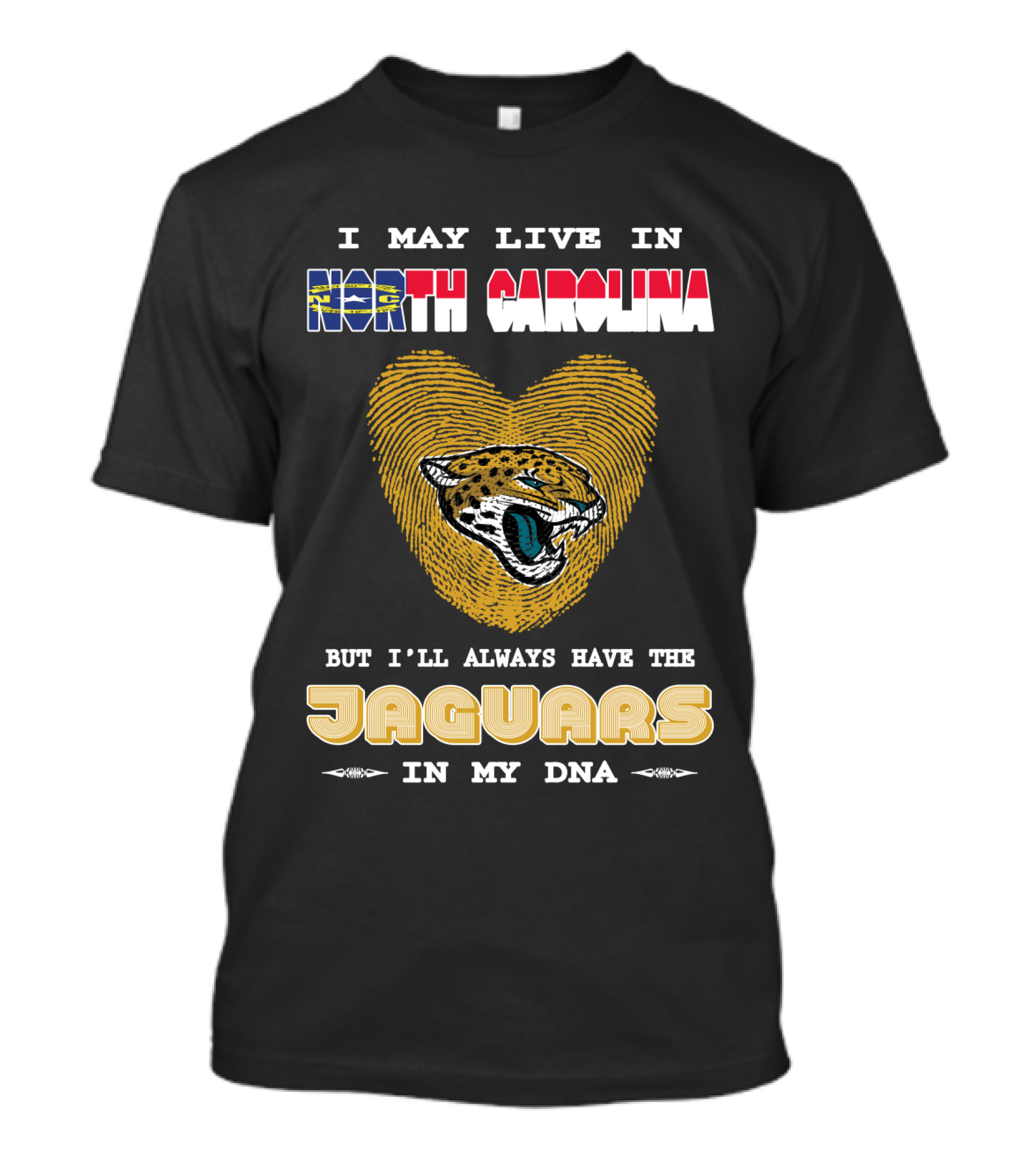 I May Live In North Carolina But I'll Always Have The Jaguars In My DNA T-Shirt