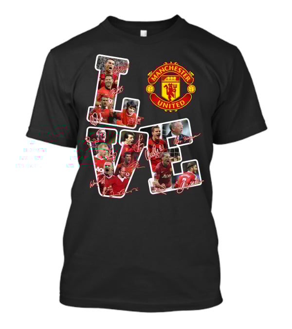 Love Manchester United With Signatures Of Best Team Ever T-Shirt