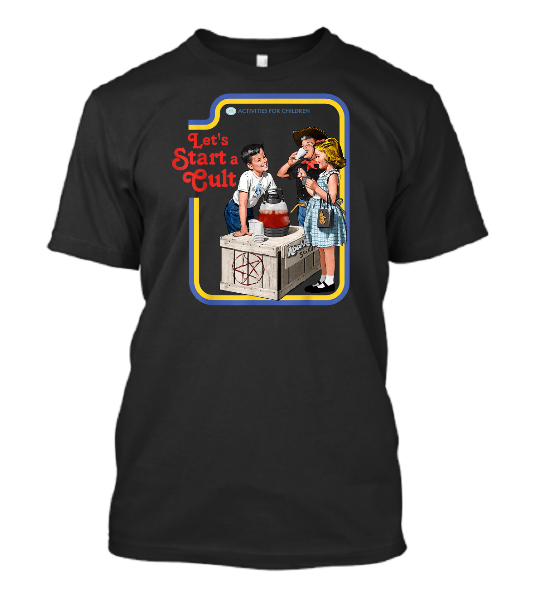 Let's Start A Cult Activities For Children Kook-Aid Stand T-Shirt