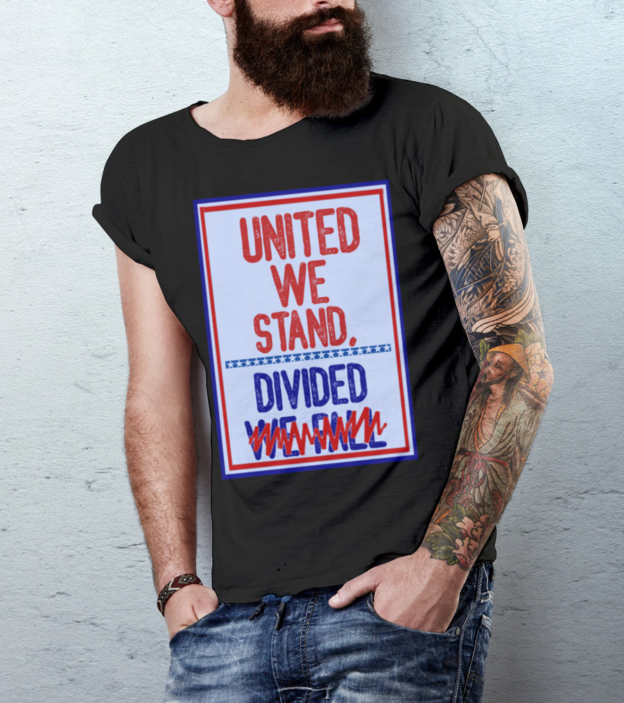 Stephen Colbert United We Stand Divided We Fail T-Shirt
