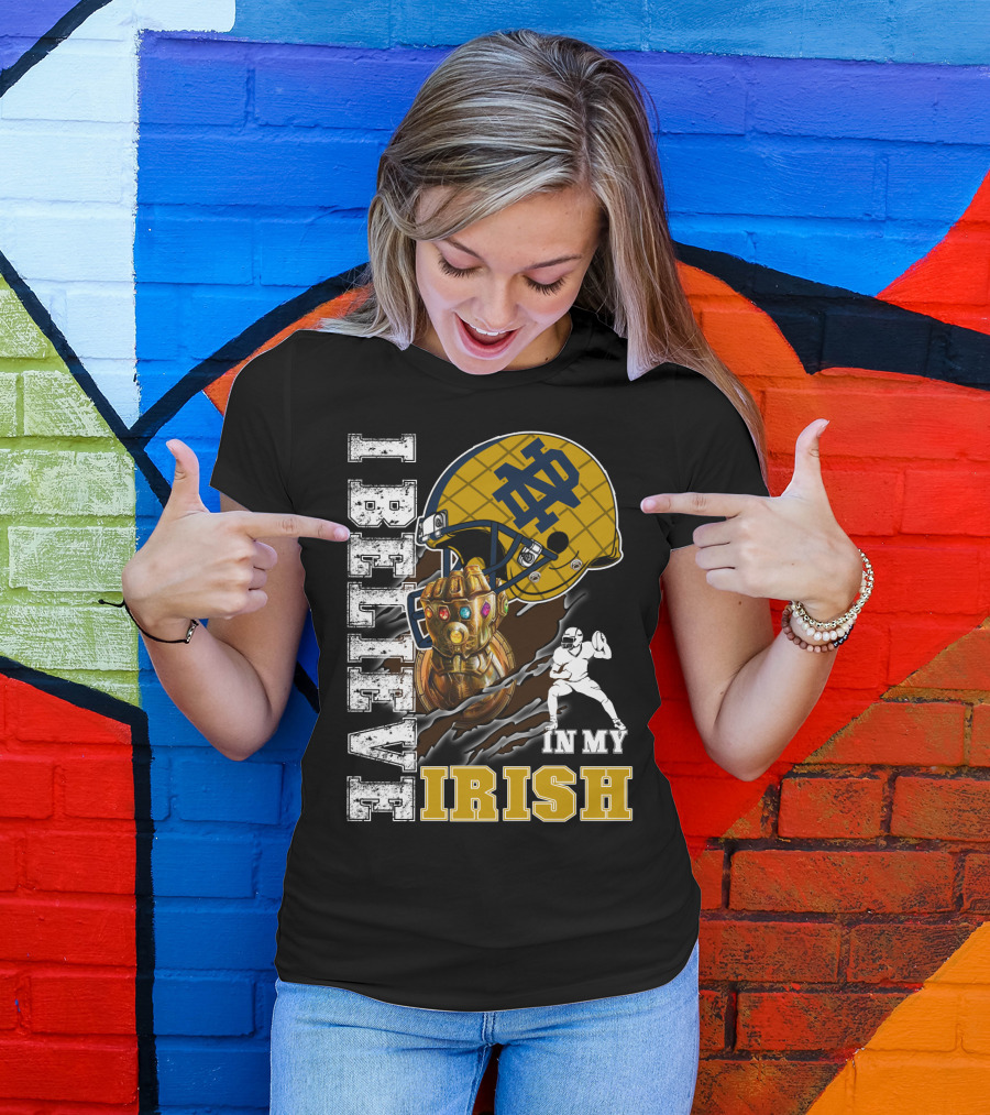 I Believe In My Irish Notre Dame Fan Infinity Gauntlet Football Helmet T-Shirt