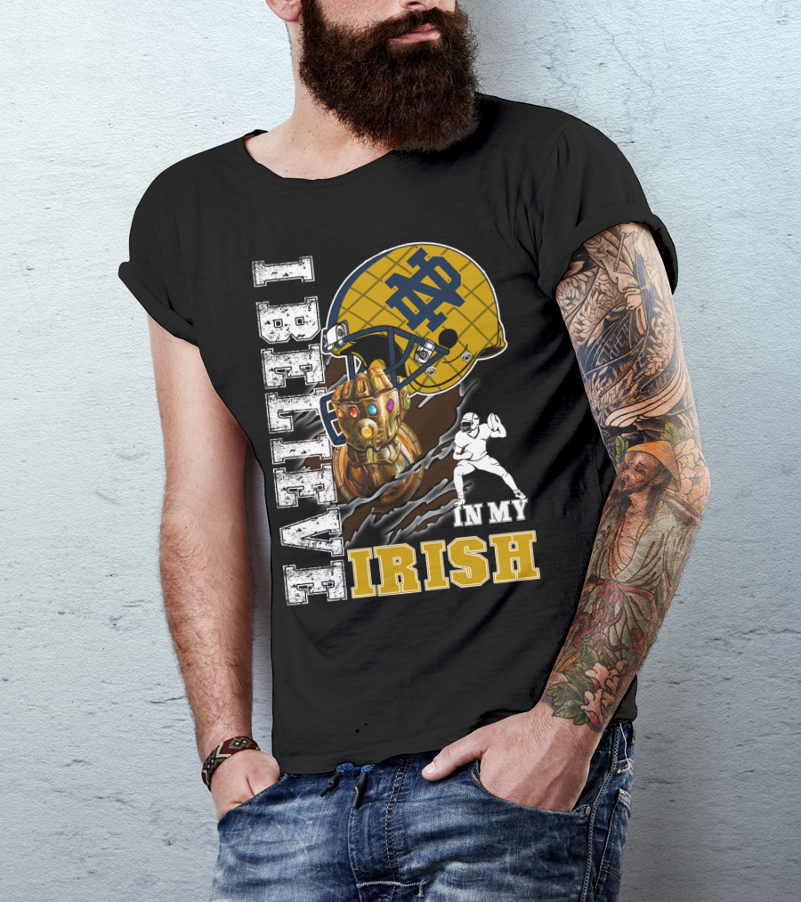 I Believe In My Irish Notre Dame Fan Infinity Gauntlet Football Helmet T-Shirt