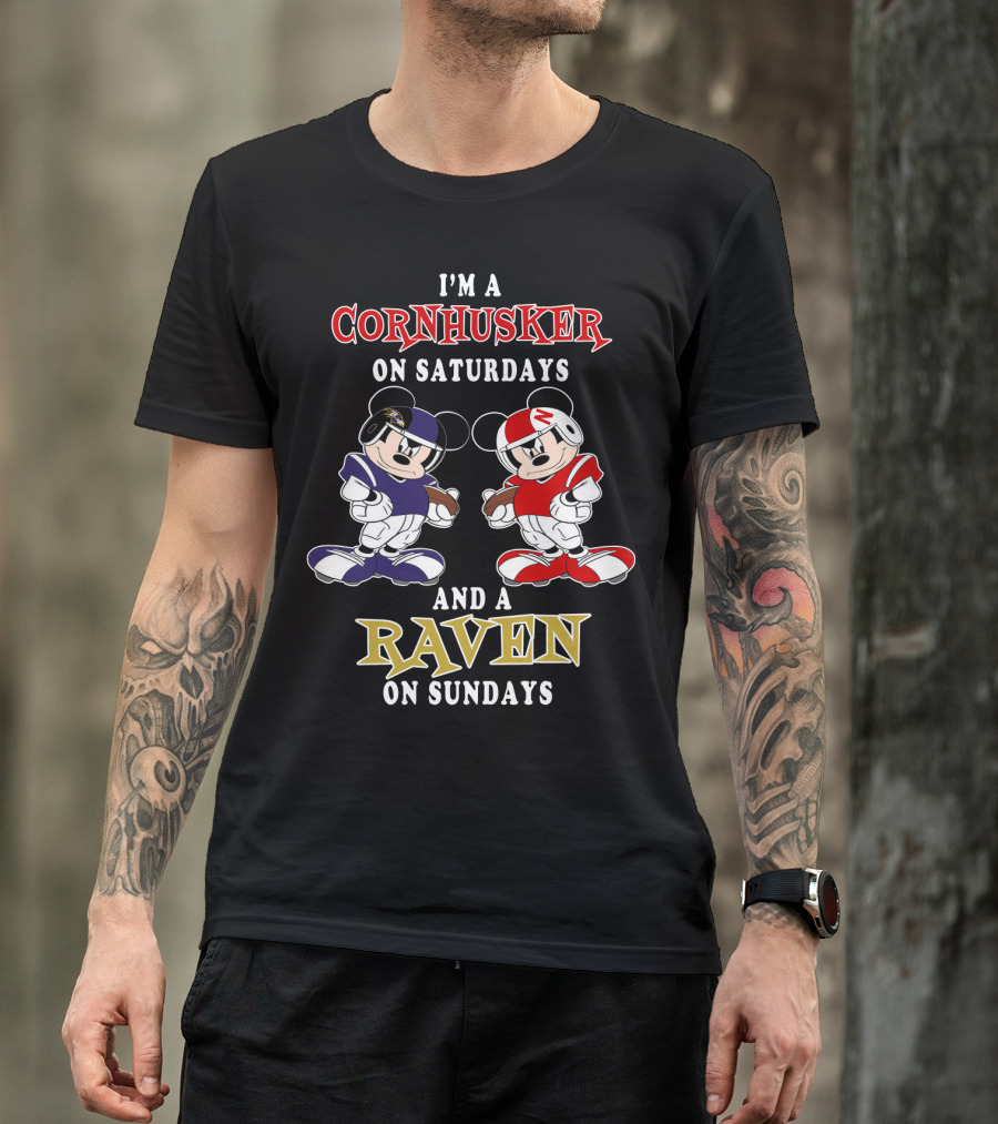 I'm A Cornhusker On Saturdays And A Raven On Sundays With Football Mickey Characters T-Shirt