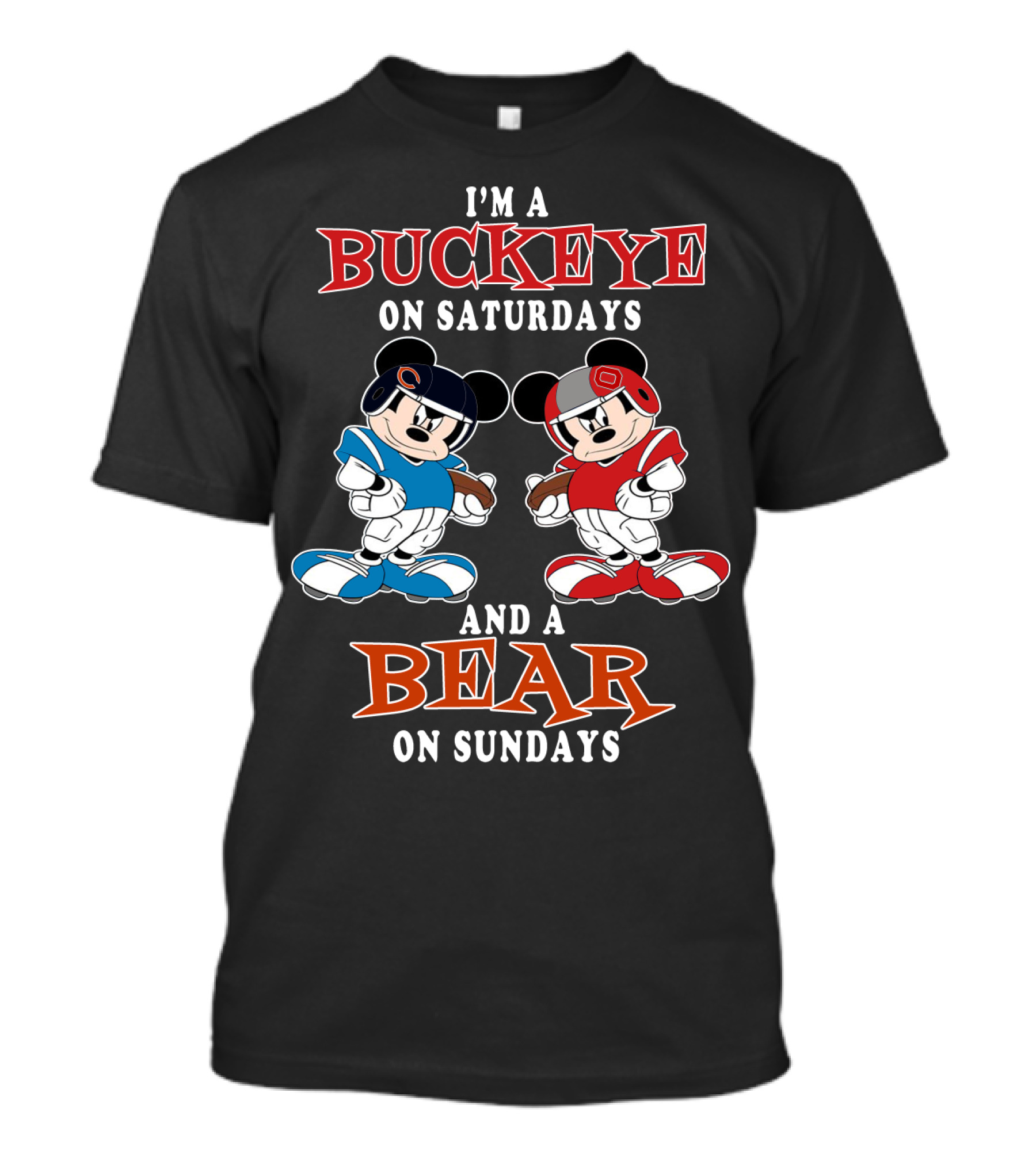I'm A Buckeye On Saturdays And A Bear On Sundays T-Shirt