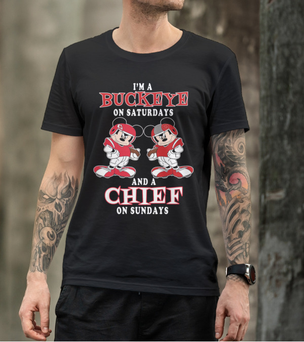 I'm A Buckeye On Saturdays And A Chief On Sundays T-Shirt