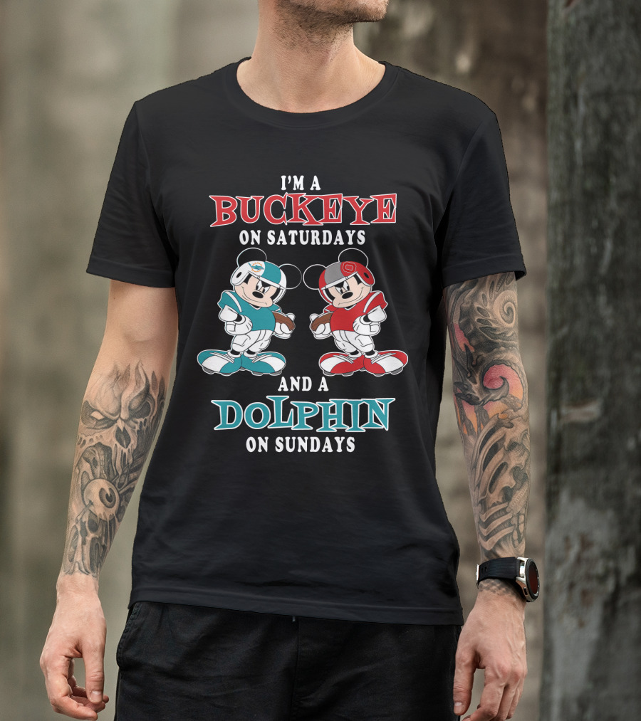 I'm A Buckeye On Saturdays And A Dolphin On Sundays T-Shirt