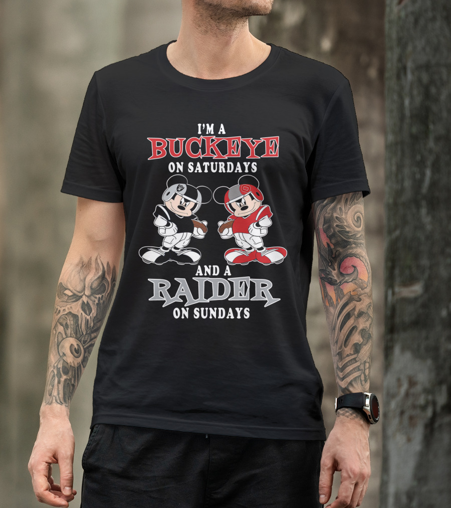 I'm A Buckeye On Saturdays And A Raider On Sundays T-Shirt