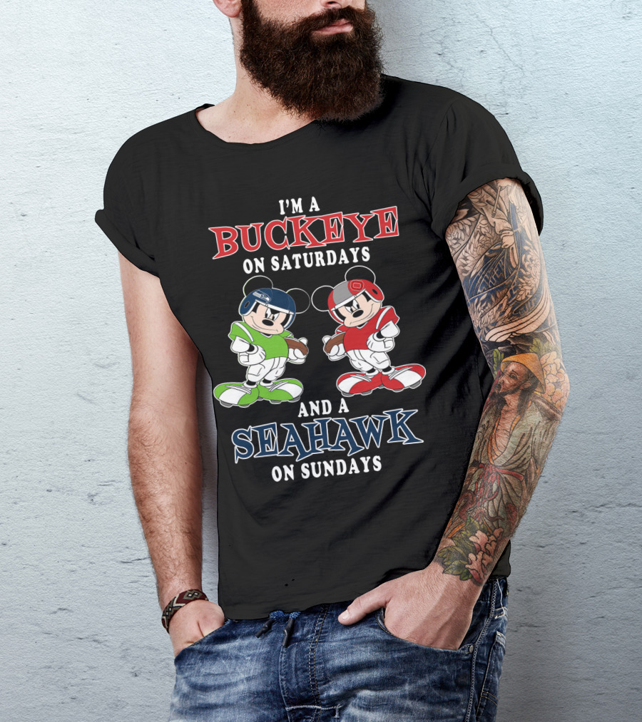 I'm A Buckeye On Saturdays And A Seahawk On Sundays Mickey T-Shirt