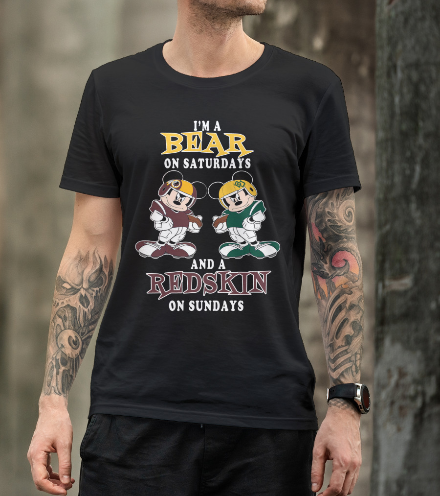 I'm A Bear On Saturdays And A Redskin On Sundays T-Shirt