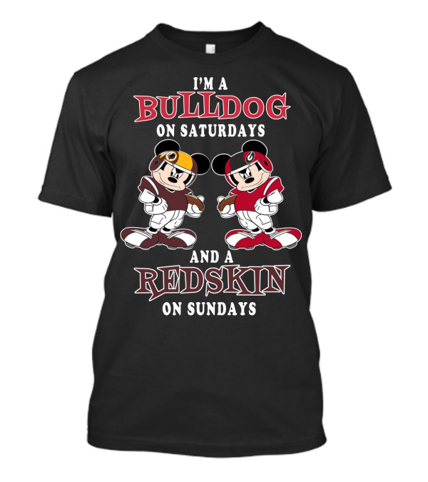 I'm A Bulldog On Saturdays And A Redskin On Sundays T-Shirt