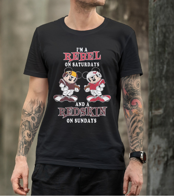 I'm A Rebel On Saturdays And A Redskin On Sundays Mickey Football T-Shirt