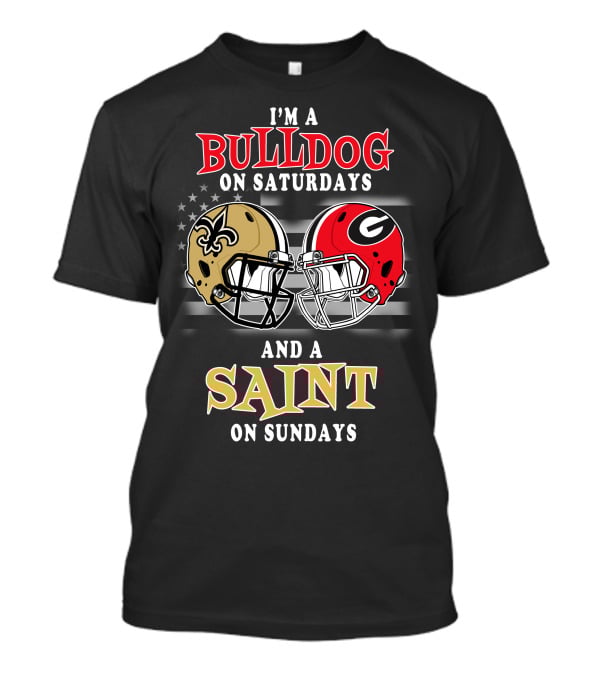 I'm A Bulldog On Saturdays And A Saint On Sundays T-Shirt