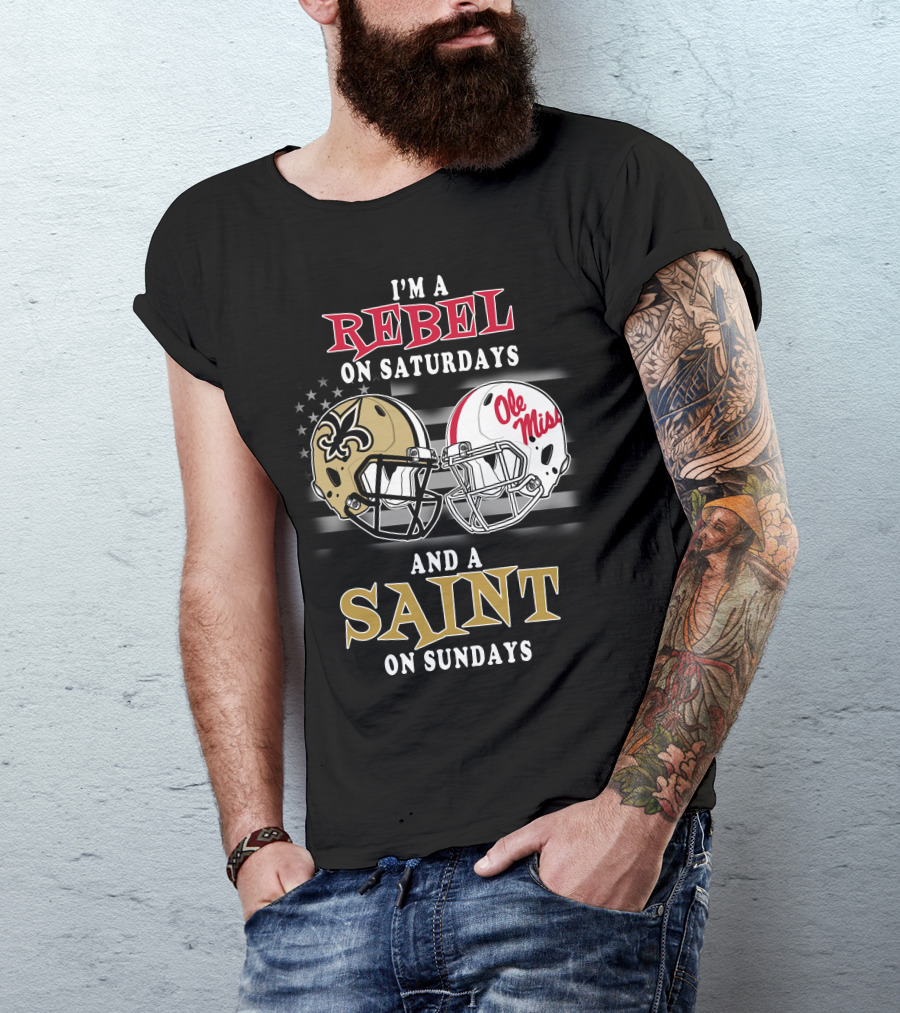 I'm A Rebel On Saturdays And A Saint On Sundays T-Shirt