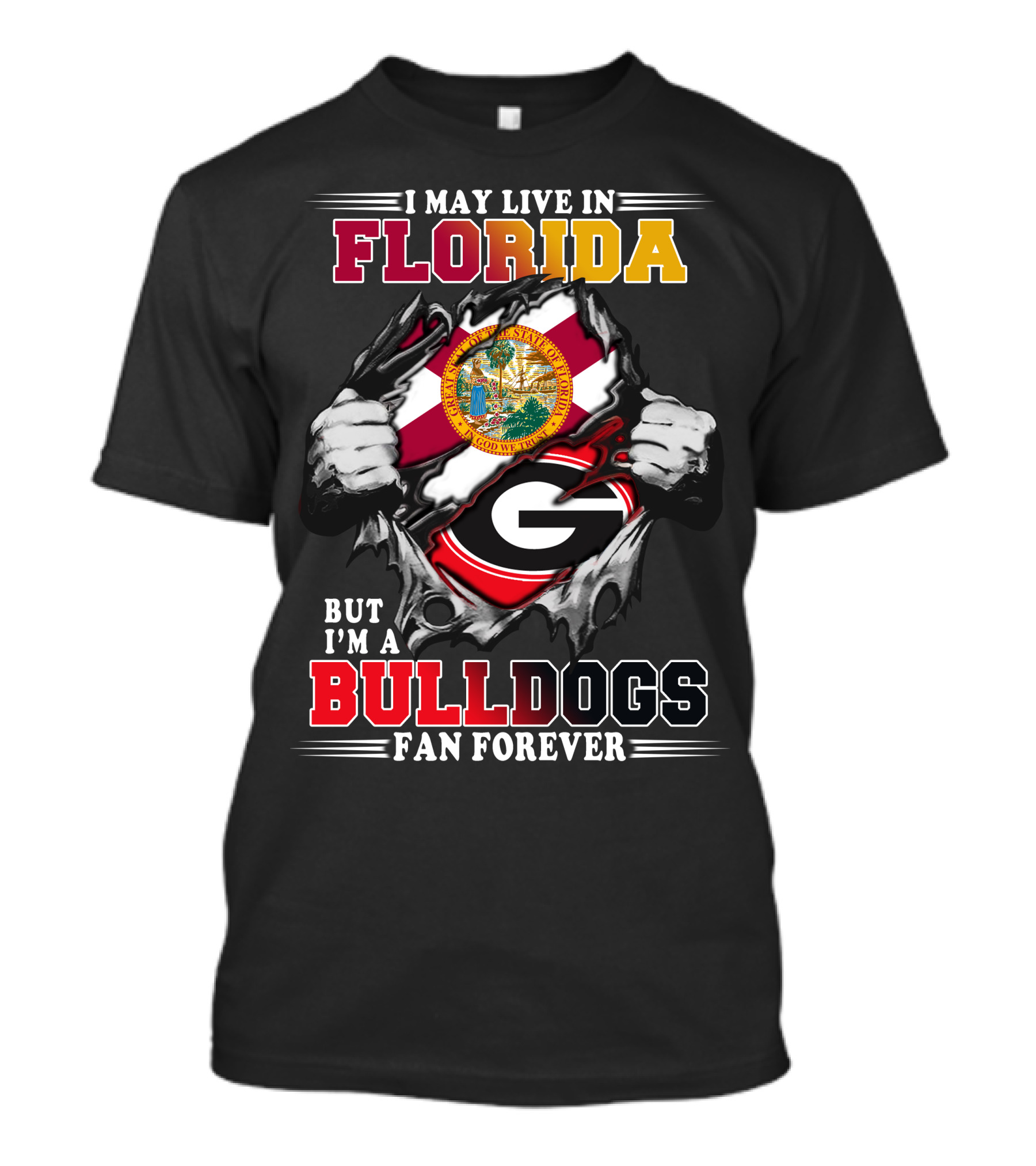 I May Live In Florida But I'm A Bulldogs Fan Forever T-Shirt