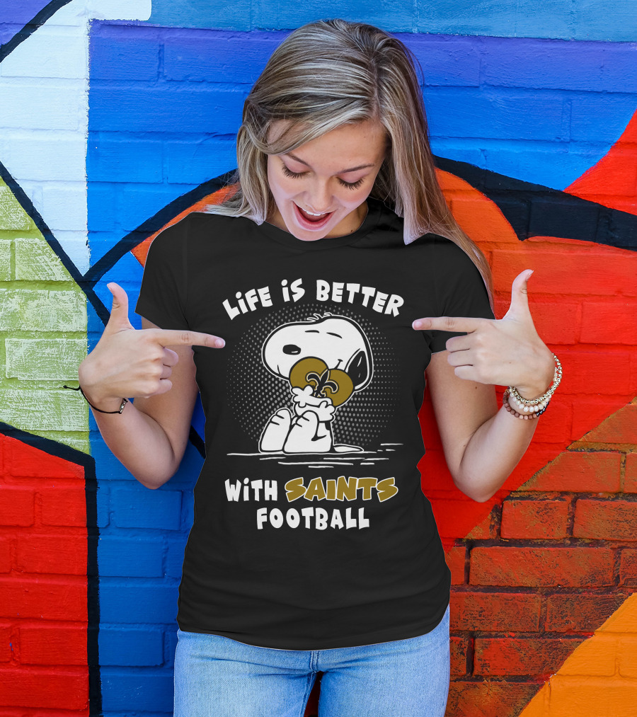 Life Is Better With Saints Football Snoopy Hugging Fleur-De-Lis T-Shirt