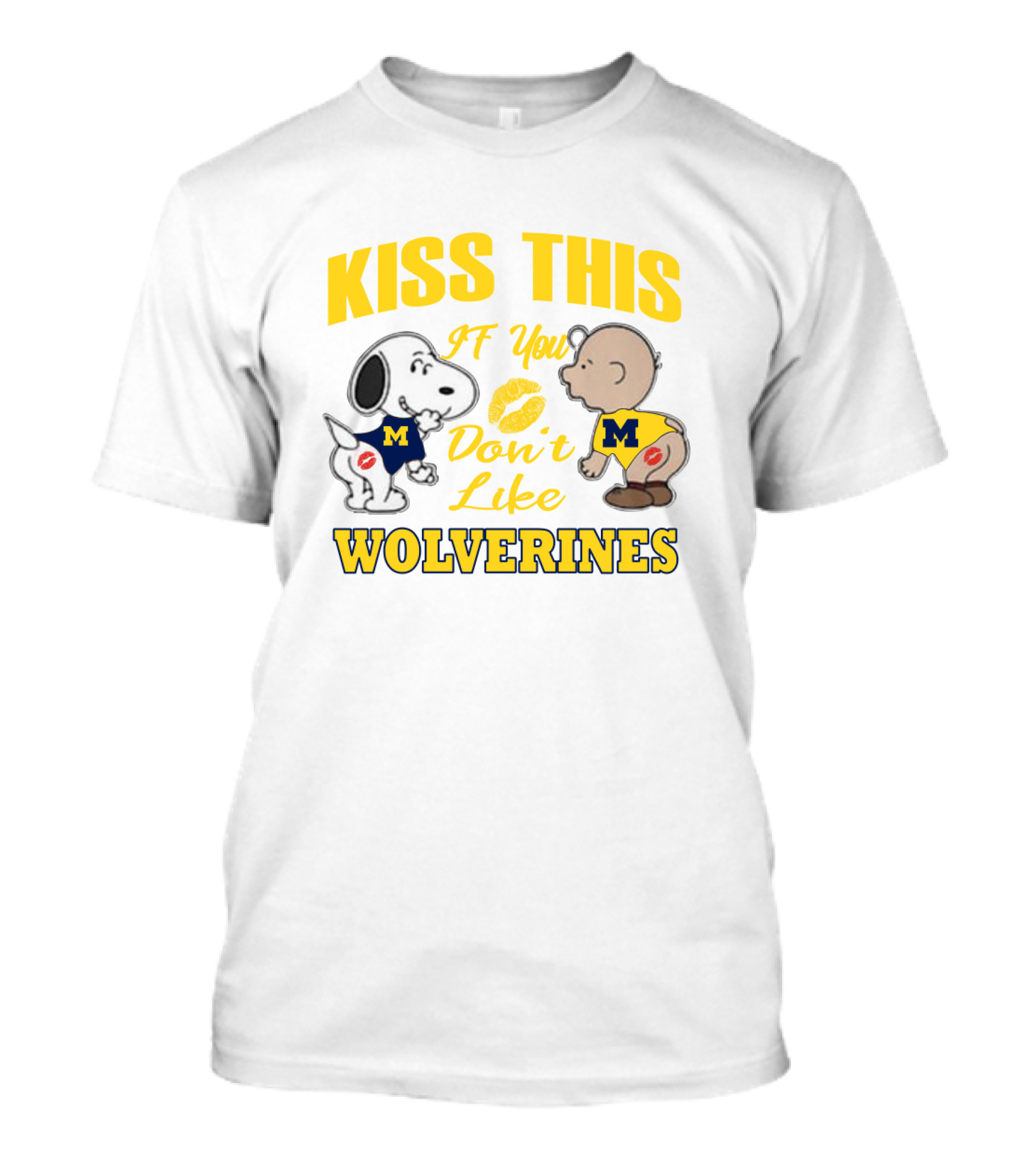 Kiss This If You Don't Like Wolverines Snoopy Baby Michigan T-Shirt
