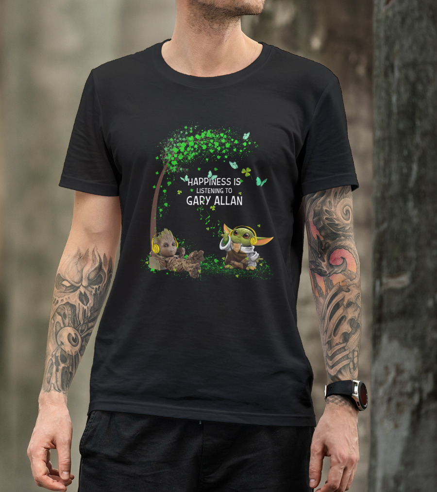 Happiness Is Listening To Gary Allan With Baby Groot And Baby Yoda T-Shirt