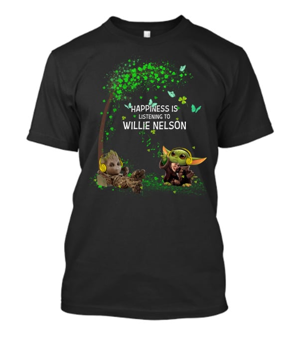 Happiness Is Listening To Willie Nelson With Baby Groot And Baby Yoda T-Shirt