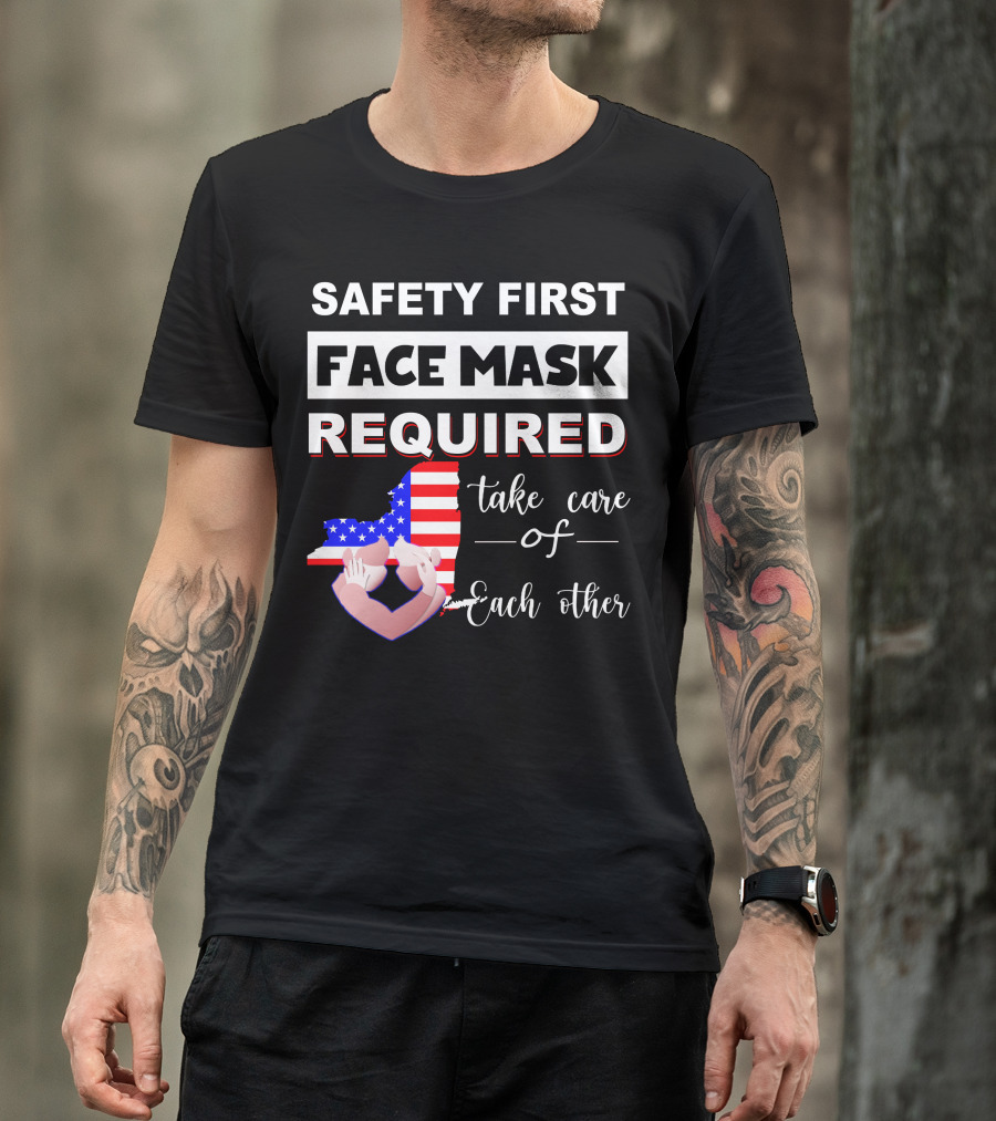 Safety First Face Mask Required Take Care Of Each Other Usa Flag Map T-Shirt