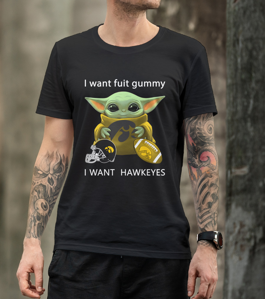 I Want Fuit Gummy I Want Hawkeyes Football Helmet Football Baby Yoda T-Shirt