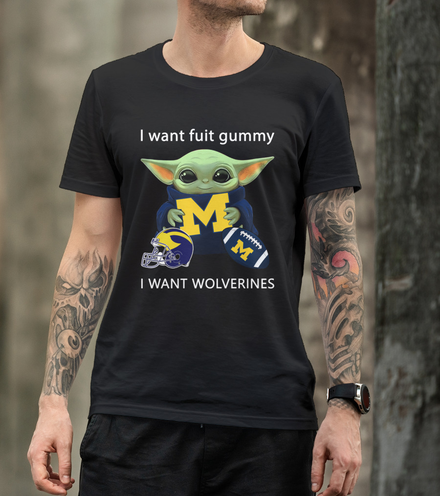I Want Fruit Gummy I Want Wolverines Yoda Michigan Football Helmet Football T-Shirt
