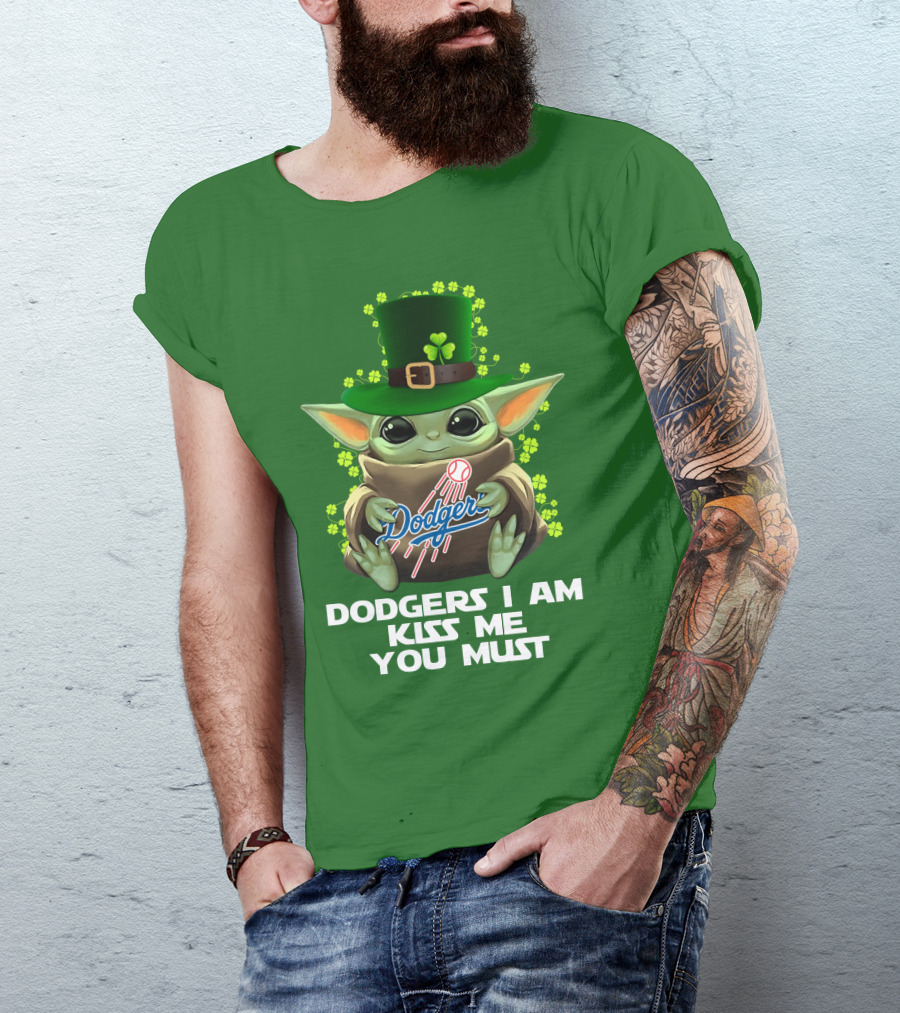 Dodgers I Am Kiss Me You Must Baby Yoda Shamrock St. Patrick's Day T-Shirt