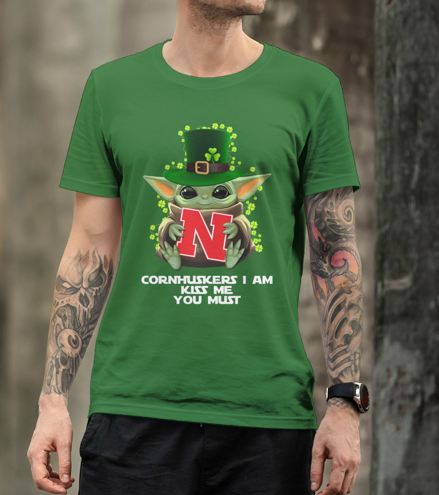 Cornhuskers I Am Kiss Me You Must Baby Yoda St. Patrick's Day T-Shirt
