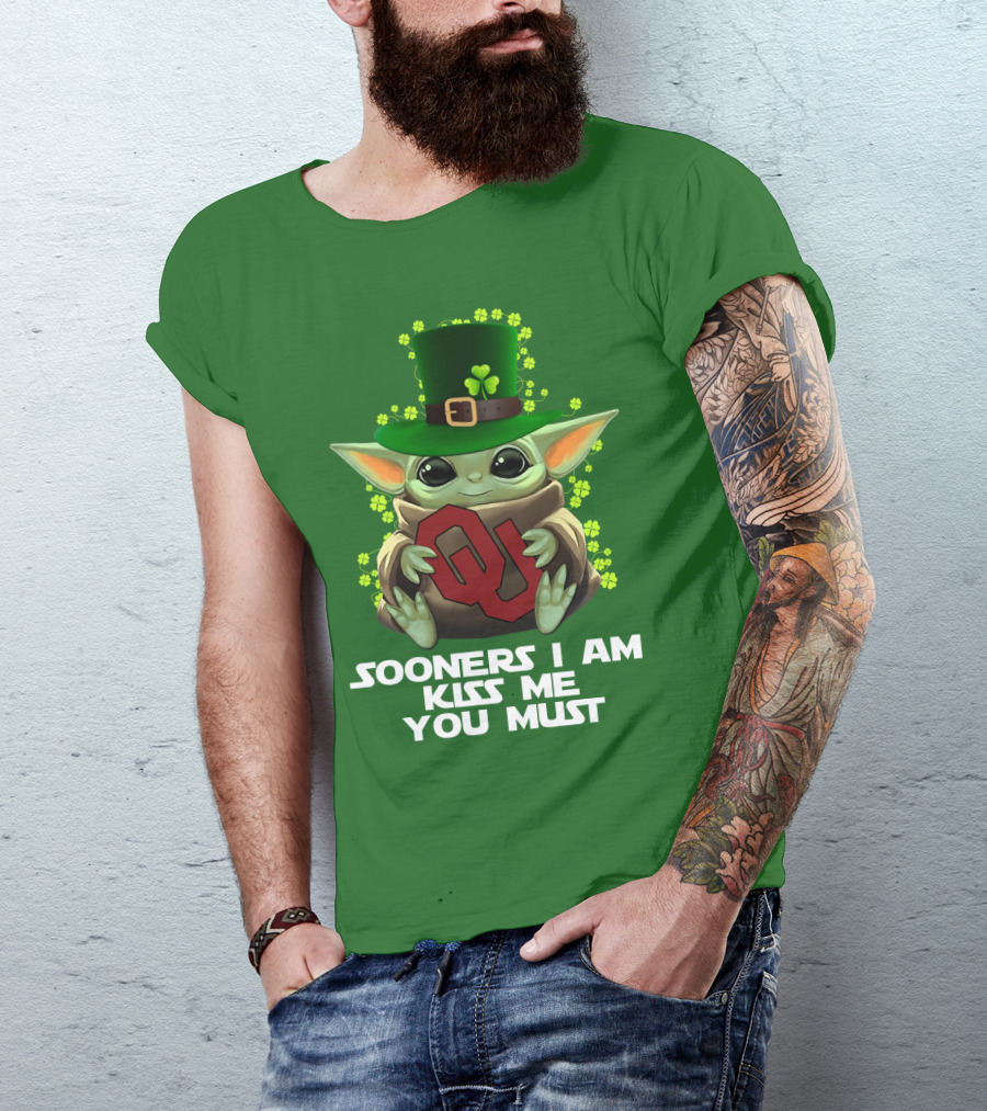 Sooners I Am Kiss Me You Must Baby Yoda St. Patrick’s Day Oklahoma T-Shirt