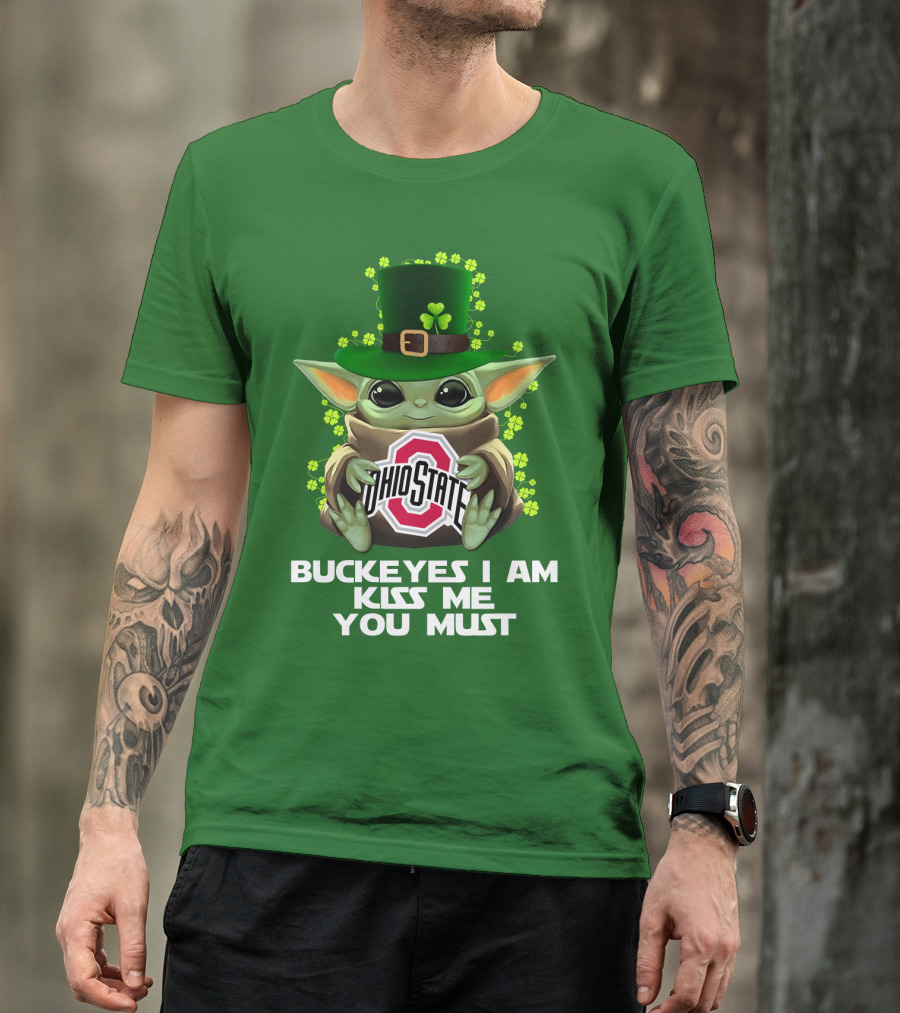 Buckeyes I Am Kiss Me You Must Ohio State Yoda St. Patrick's Day T-Shirt