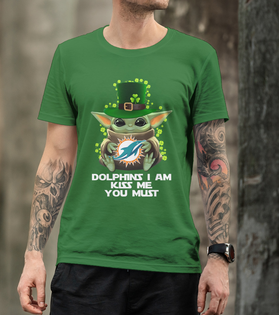 Dolphins I Am Kiss Me You Must Miami Nfl Baby Yoda St. Patrick's Day T-Shirt