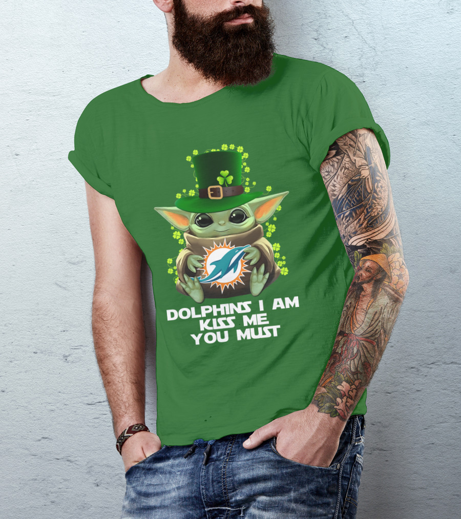Dolphins I Am Kiss Me You Must Miami Nfl Baby Yoda St. Patrick's Day T-Shirt