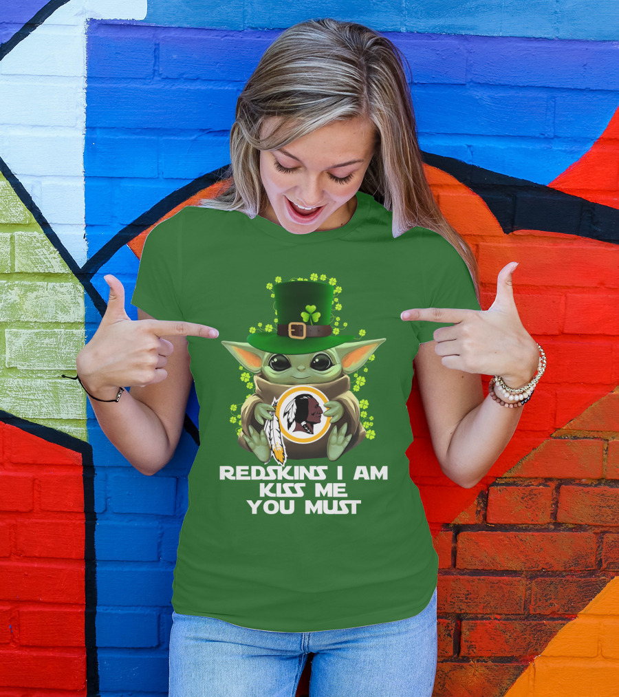 Redskins I Am Kiss Me You Must Baby Yoda St. Patrick's Day T-Shirt