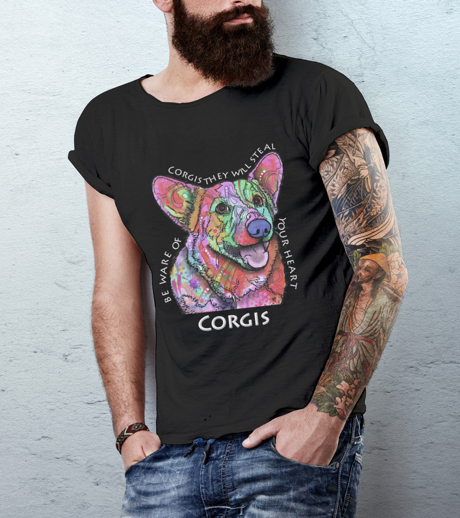 Be Aware Of Corgis They Will Steal Your Heart Corgis T-Shirt