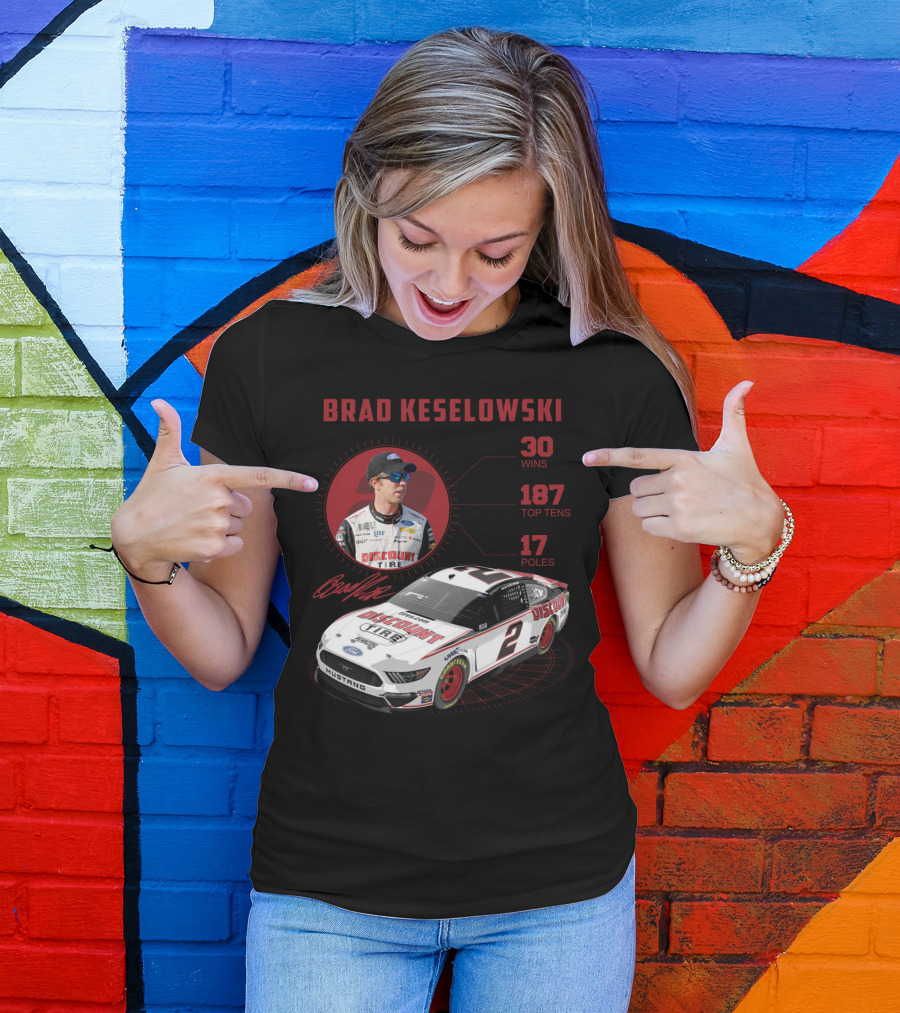 Brad Keselowski Discount Tire 30 Wins 187 Top Tens 17 Poles Racing Car Mustang T-Shirt