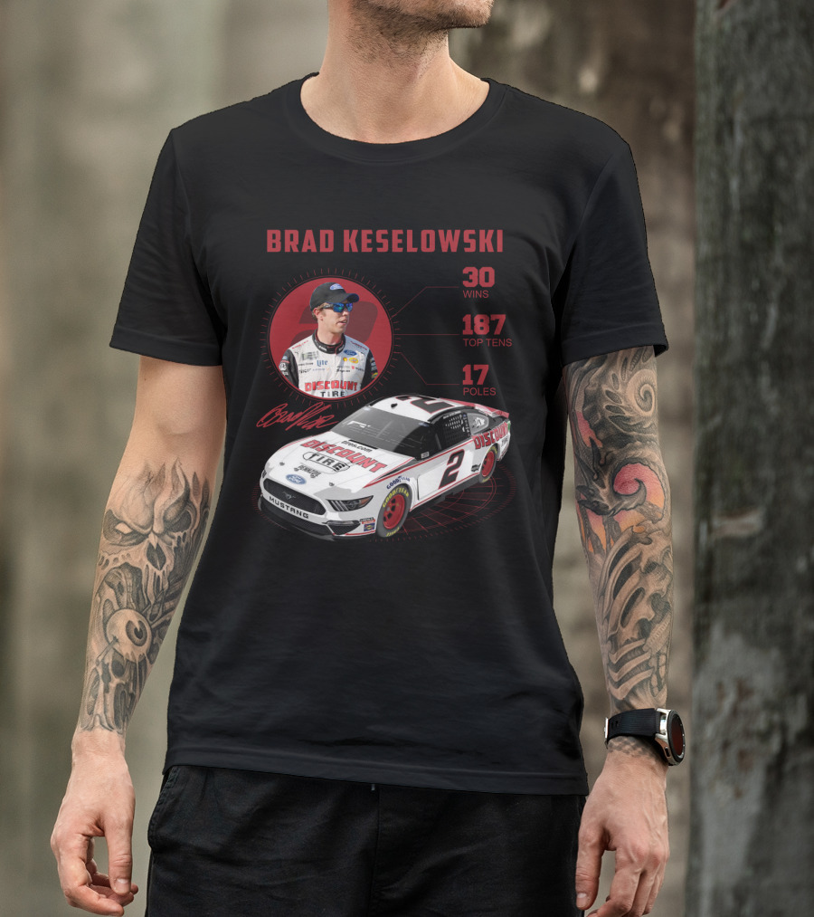 Brad Keselowski Discount Tire 30 Wins 187 Top Tens 17 Poles Racing Car Mustang T-Shirt