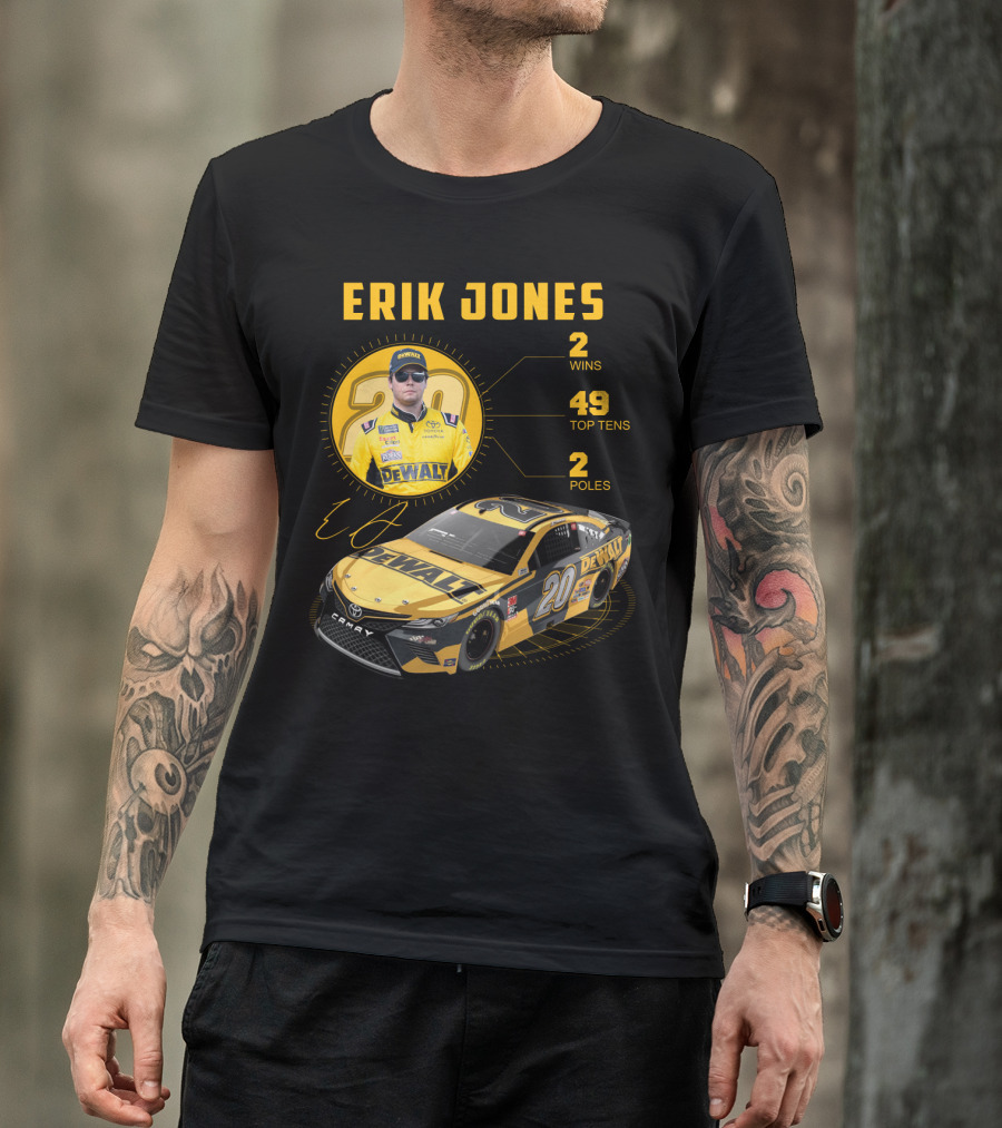 Erik Jones 20 Wins 49 Top Tens 2 Poles Dewalt Racing Car Nascar T-Shirt