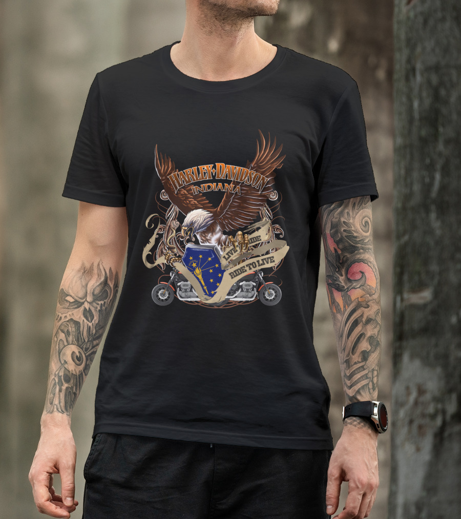 Harley Davidson Indiana Live To Ride Ride To Live Eagle And Motorcycle Badge T-Shirt