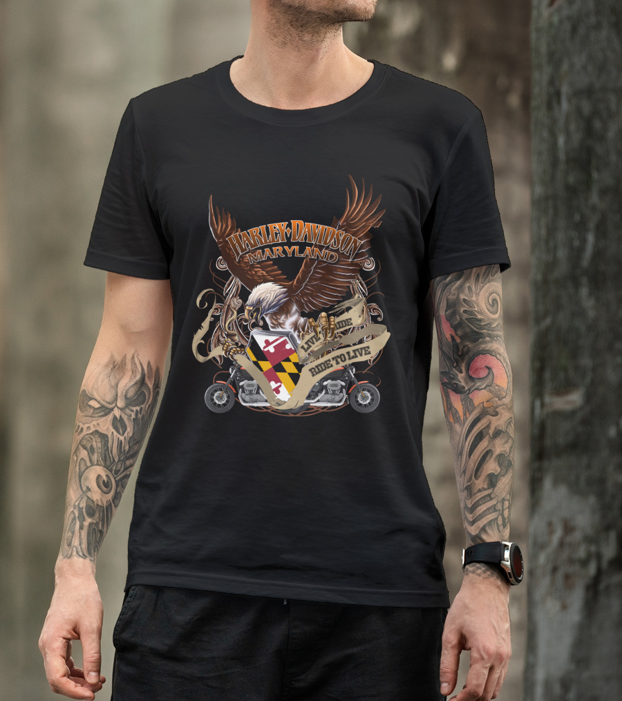 Harley Davidson Maryland Eagle Live To Ride Ride To Live T-Shirt