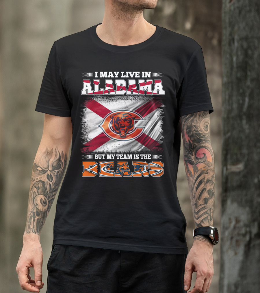I May Live In Alabama But My Team Is The Bears Florida Flag T-Shirt