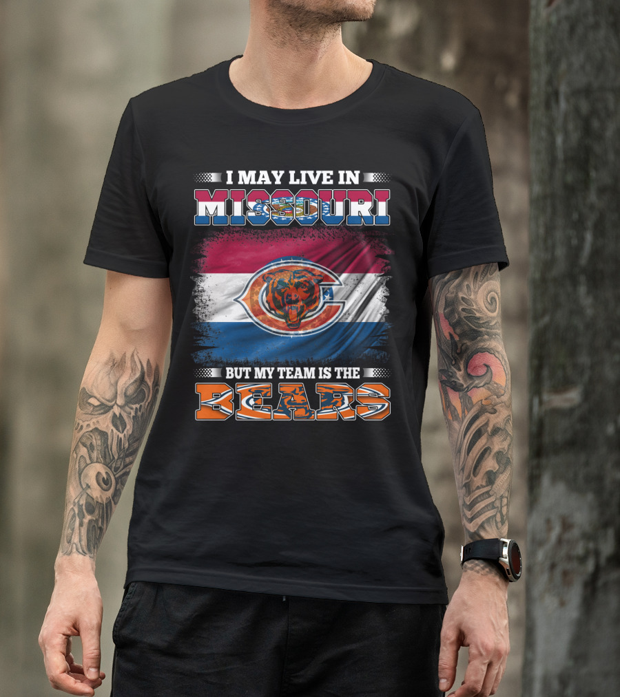 I May Live In Missouri But My Team Is The Bears Flag T-Shirt