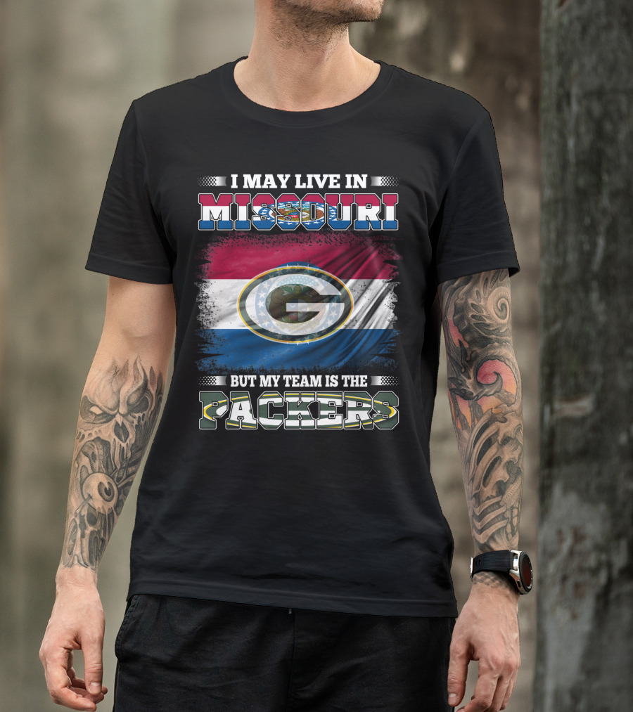 I May Live In Missouri But My Team Is The Packers With Missouri Flag And Packers T-Shirt
