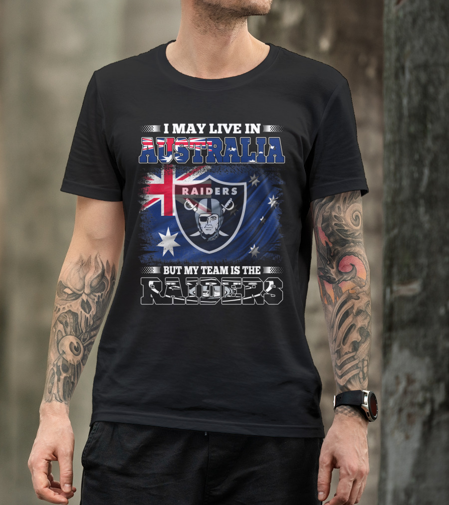 I May Live In Australia But My Team Is The Raiders Raiders Nfl Logo With Australian Flag T-Shirt
