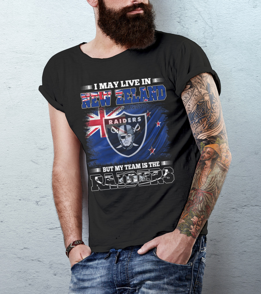 I May Live In New Zealand But My Team Is The Raiders New Zealand Flag Raiders T-Shirt