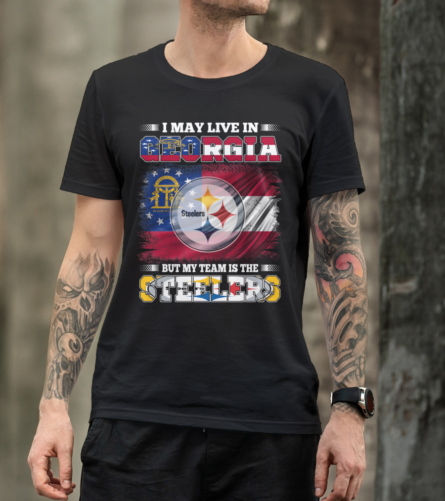 I May Live In Georgia But My Team Is The Steelers T-Shirt