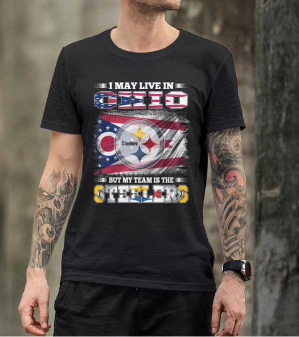 I May Live In Ohio But My Team Is The Steelers Flag T-Shirt