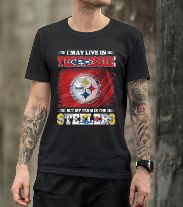 Tennessee Living Steelers Fan Logo Prioritizing Team Loyalty Over Location T-Shirt