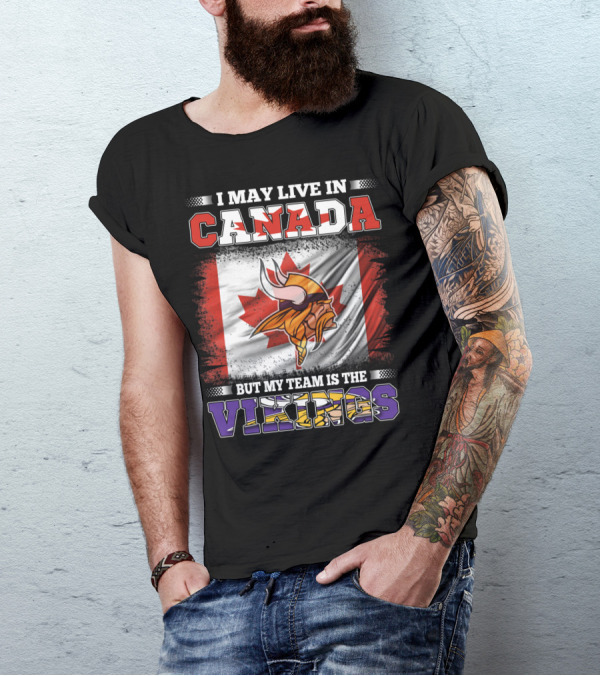 I May Live In Canada But My Team Is The Vikings Maple Leaf Viking Helmet T-Shirt