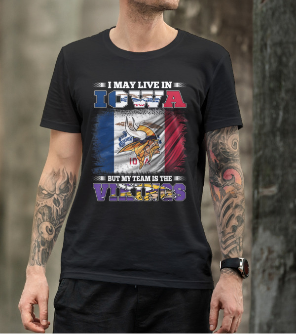 I Live In Iowa But My Team Is The Vikings With State Flag Background T-Shirt