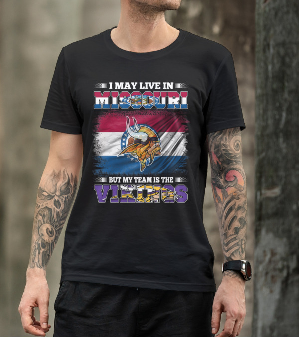 I May Live In Missouri But My Team Is The Vikings Missouri Flag Viking Helmet T-Shirt